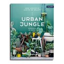 Urban Jungle - Wohnen in Grün: Dekorieren und stylen mit...